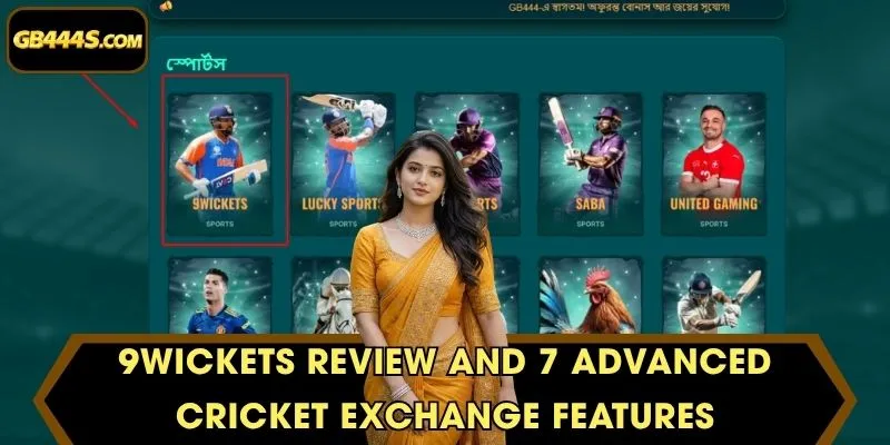 9Wickets Review and 7 Advanced Cricket Exchange Features