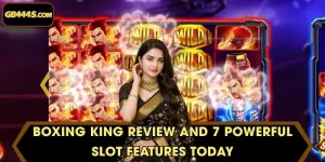Boxing King Review and 7 Powerful Slot Features Today