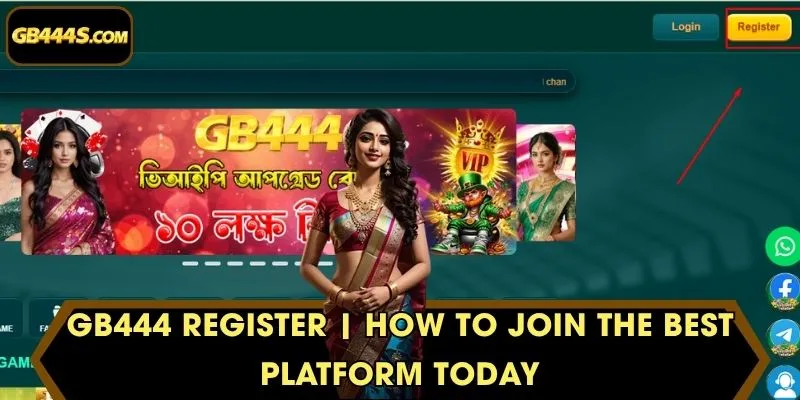 GB444 Register | How To Join The Best Platform Today