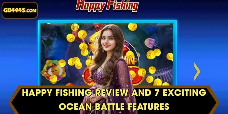 Happy Fishing Review and 7 Exciting Ocean Battle Features